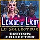 League of Light: Le Collecteur Édition Collector