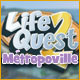 Life Quest® 2: Métropoville