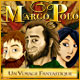 Marco Polo: Un Voyage Fantastique