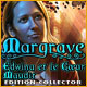 Margrave: Edwina et le Cœur Maudit Edition Collector