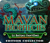 Mayan Prophecies: Le Bateau Fantôme Edition Collector