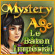 Mystery Age: Le Bâton Impérial