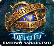 Mystery Tales: L'Œil du Feu Édition Collector