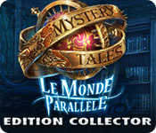 Mystery Tales: Le Monde Parallèle Edition Collector 