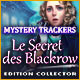 Mystery Trackers: Le Secret des Blackrow Edition Collector