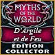 Myths of the World: D'Argile et de Feu Édition Collector