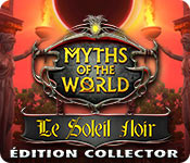 Myths of the World: Le Soleil Noir Édition Collector
