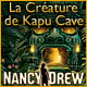 Nancy Drew: La Créature de Kapu Cave