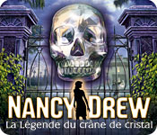 Nancy Drew: La Légende du Crâne de Cristal