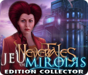Nevertales: Jeu de Miroirs Edition Collector