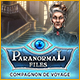 Paranormal Files: Compagnon de Voyage