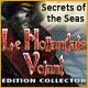 Secrets of the Seas: Le Hollandais Volant Edition Collector