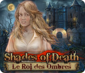 Shades of Death: Le Roi des Ombres