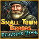 Small Town Terrors: Pilgrim's Hook