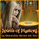 Spirits of Mystery: La Dernière Reine de Feu