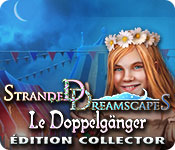 Stranded Dreamscapes: Le Doppelgänger Édition Collector