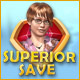 Superior Save