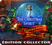 The Christmas Spirit: Contes Inédits de Mère l'Oye Édition Collector