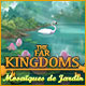 The Far Kingdoms: Mosaïques de Jardin
