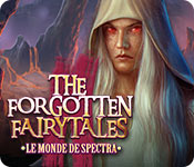 The Forgotten Fairy Tales: Le Monde de Spectra