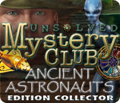 Unsolved Mystery Club ®: Ancient Astronauts ® Edition Collector