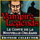 Vampire Legends: Le Comte de La Nouvelle-Orléans Édition Collector