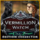 Vermillion Watch: L'Ordre Zéro Édition Collector