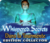 Whispered Secrets: Dans la Tourmente Edition Collector