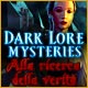 Dark Lore Mysteries: Alla ricerca della verità
