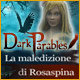 Dark Parables: La maledizione di Rosaspina