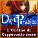 Dark Parables: L'Ordine di Cappuccetto rosso