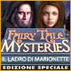 Fairy Tale Mysteries: Il ladro di marionette Edizione Speciale