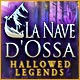 Hallowed Legends: La Nave d'Ossa 