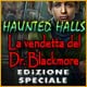 Haunted Halls: La vendetta del Dr. Blackmore Edizione Speciale