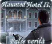 Haunted Hotel II: False verità
