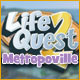 Life Quest&reg; 2: Metropoville