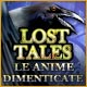Lost Tales: Le Anime Dimenticate