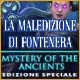 Mystery of the Ancients: La maledizione di Fontenera Edizione Speciale