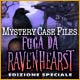 Mystery Case Files®: Fuga da Ravenhearst™ Edizione Speciale
