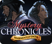 Mystery Chronicles: Tradimenti d'amore