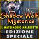 Shadow Wolf Mysteries: Il matrimonio maledetto Edizione Speciale