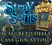 [PC] Stray Souls - Il segreto della casa giocattolo (2011) - ITA