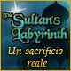 The Sultan's Labyrinth: Un sacrificio reale