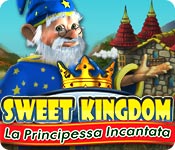 Sweet Kingdom: La Principessa Incantata 