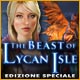 The Beast of Lycan Isle Edizione Speciale
