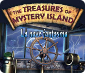 The Treasures of Mystery Island: La nave fantasma