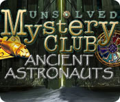 Unsolved Mystery Club &reg;: Ancient Astronauts &reg;