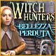 Witch Hunters: Bellezza perduta