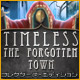 『タイムレス：忘却の町コレクターズエディション』を1時間無料で遊ぶ
