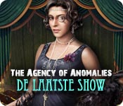 The Agency of Anomalies: De Laatste Show